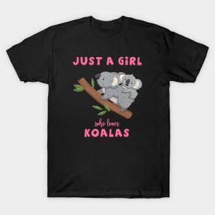 Just A Girl Who Loves Koalas T-Shirt